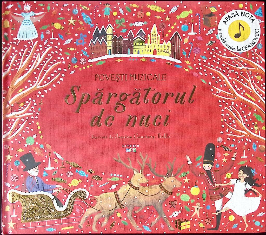 SPĂRGĂTORUL DE NUCI - POVESTE MUZICALĂ