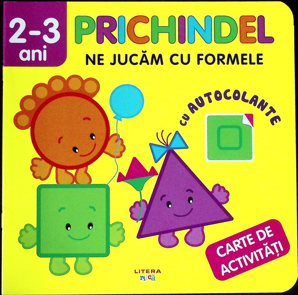PRICHINDEL NE JUCĂM CU FORMELE