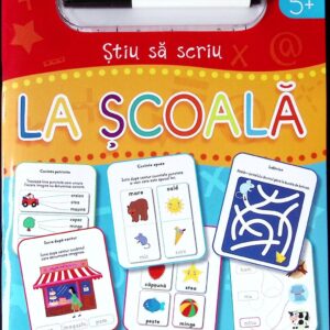 SCRIE ȘI ȘTERGE LA ȘCOALĂ