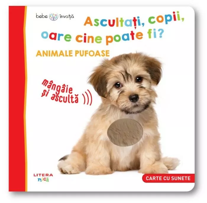 ASCULTAȚI, COPII, OARE CINE POATE FI? ANIMALE PUFOASE