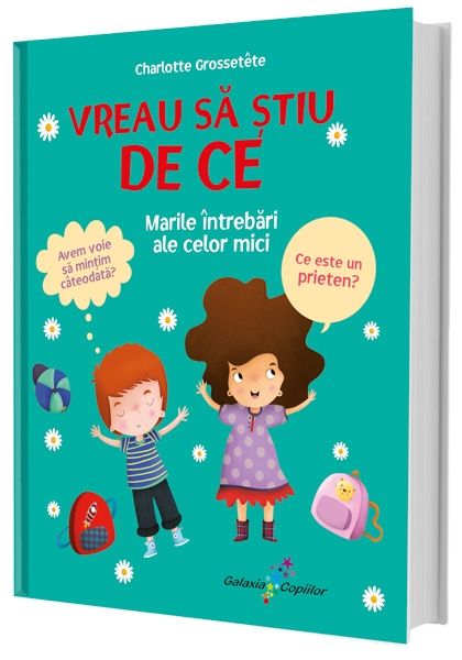 VREAU SĂ ȘTIU DE CE: MARILE ÎNTREBĂRI ALE CELOR MICI