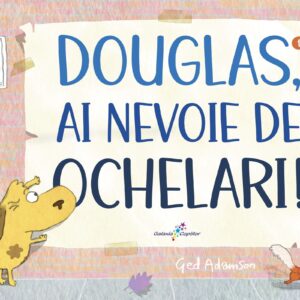 DOUGLAS, AI NEVOIE DE OCHELARI!