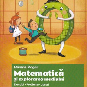 MATEMATICA ȘI EXPLORAREA MEDIULUI -CLASA PREGĂTITOARE
