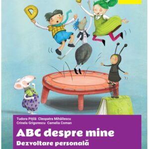 ABC DESPRE MINE: DEZVOLTARE PERSONALĂ - CLASA PREGĂTITOARE